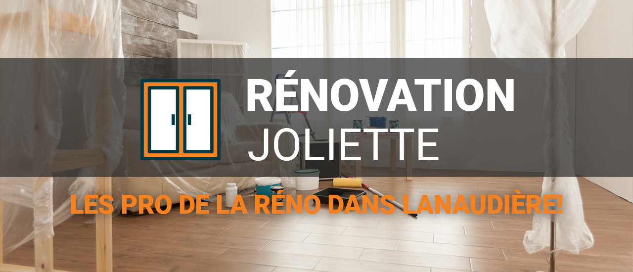 A propos : Soyez la bienvenue sur le site de l'entreprise Construction et Rénovation Joliette situé dans Lanaudière et desservant aussi les Laurentides et la Rive-Nord de Montréal